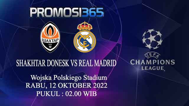Prediksi Shakhtar Donetsk vs Real Madrid 12 Oktober 2022