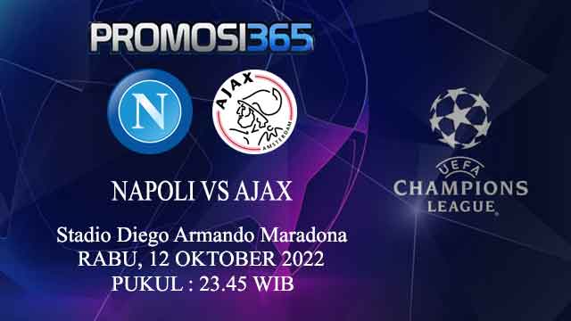 Prediksi Napoli vs Ajax Amsterdam 12 Oktober 2022