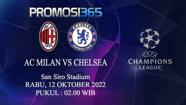Prediksi AC Milan vs Chelsea 12 Oktober 2022