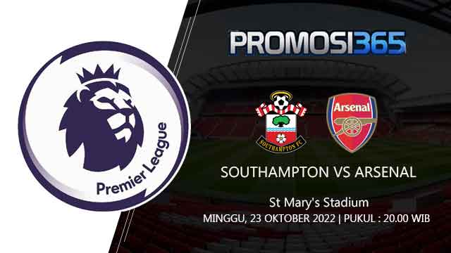 Prediksi Southampton vs Arsenal 23 Oktober 2022