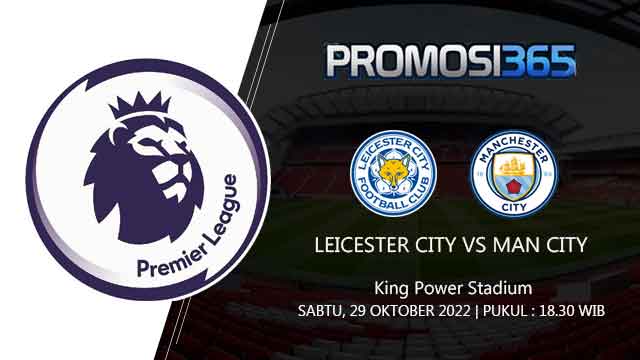 Prediksi Leicester City vs Manchester City 29 Oktober 2022