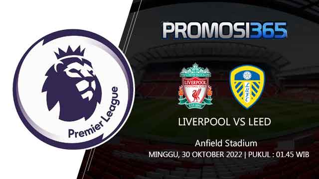 Prediksi Liverpool vs Leeds United 30 Oktober 2022