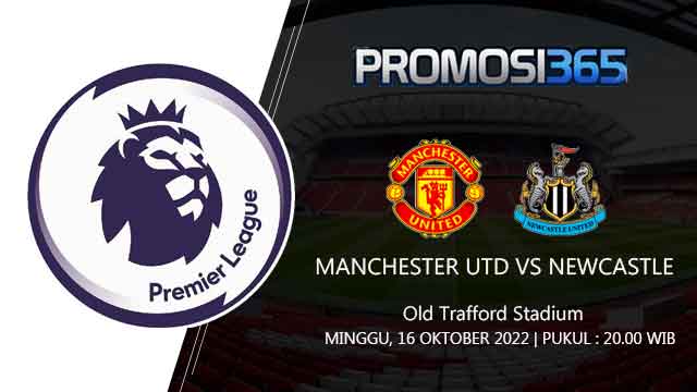 Prediksi Manchester United vs Newcastle 16 Oktober 2022