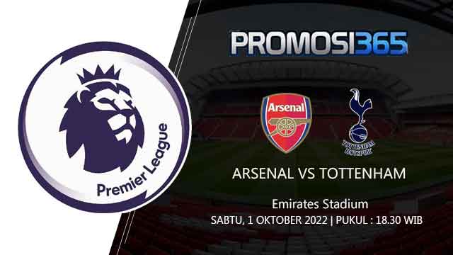 Prediksi Arsenal vs Tottenham 1 Oktober 2022