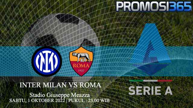 Prediksi Inter Milan vs AS Roma 1 Oktober 2022