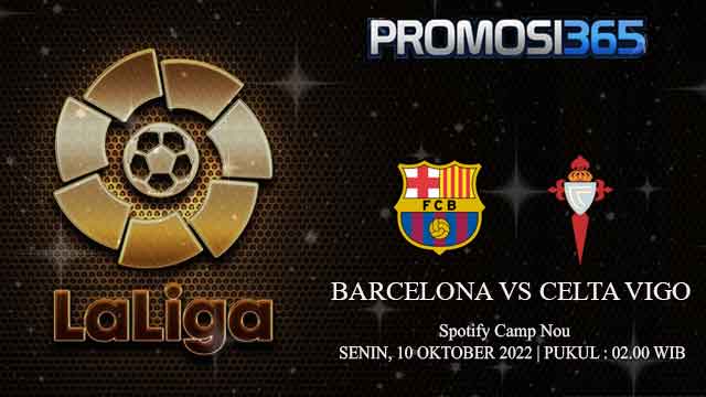Prediksi Barcelona vs Celta Vigo 10 Oktober 2022