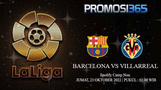 Prediksi Barcelona vs Villarreal 21 Oktober 2022