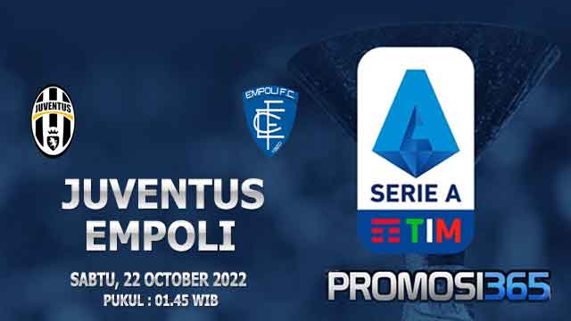 Prediksi Juventus versus Empoli 22 Oktober 2022
