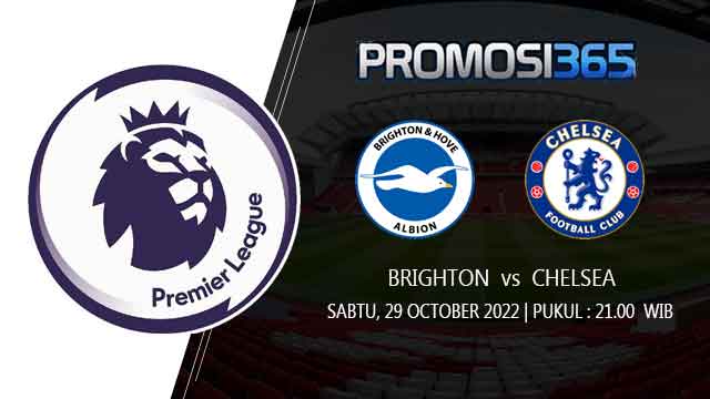 Prediksi Brighton versus Chelsea 29 Oktober 2022