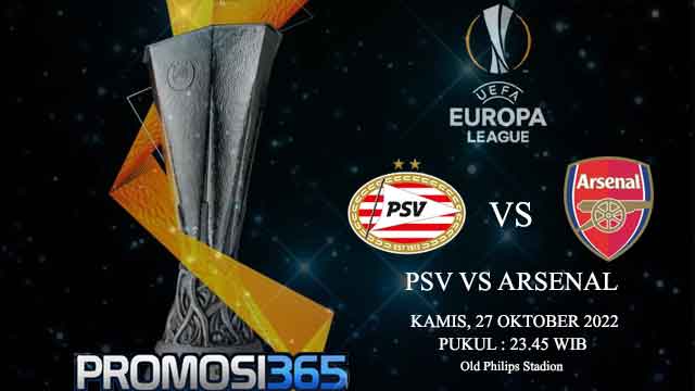 Prediksi PSV Eindhoven vs Arsenal 27 Oktober 2022