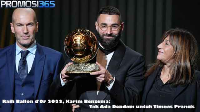 Raih Ballon d'Or 2022, Karim Benzema: Tak Ada Dendam untuk Timnas Prancis