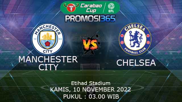 Prediksi Manchester City vs Chelsea 10 November 2022