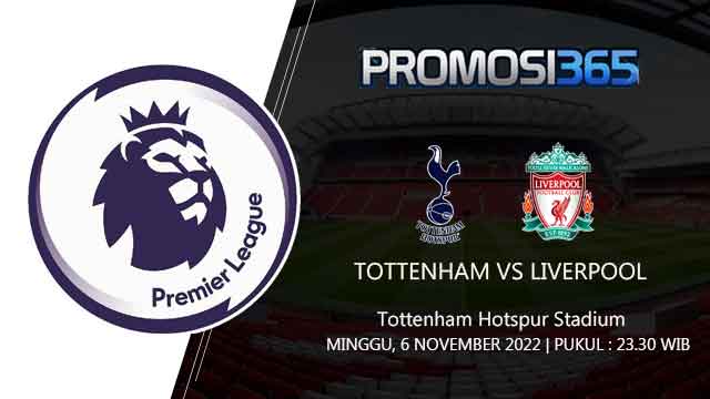 Prediksi Tottenham vs Liverpool 6 November 2022