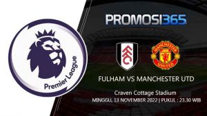 Prediksi Fulham vs Manchester United 13 November 2022