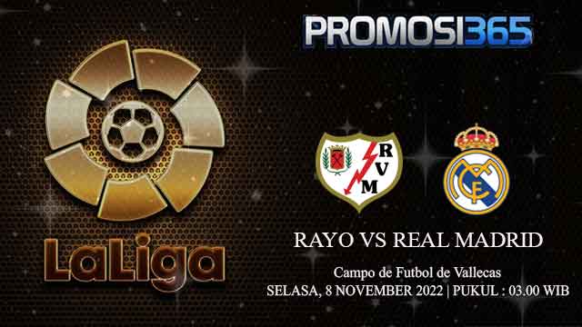 Prediksi Rayo Vallecano vs Real Madrid 8 November 2022
