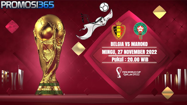 Prediksi Piala Dunia: Belgia vs Maroko 27 November 2022