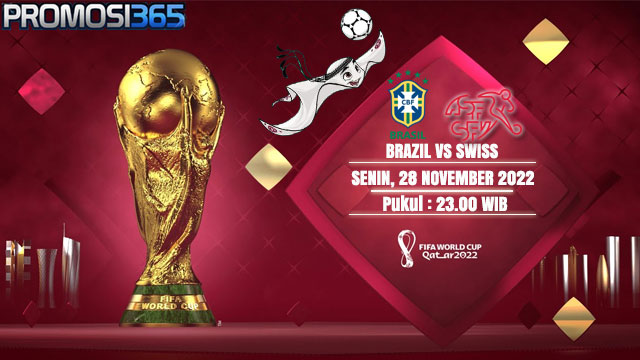 Prediksi Piala Dunia: Brasil vs Swiss 28 November 2022