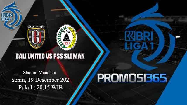 Prediksi BRI Liga 1: Bali United vs PSS Sleman 19 Desember 2022