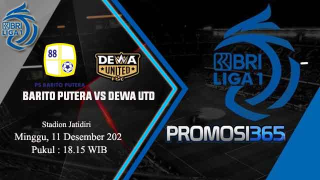 Prediksi BRI Liga 1: Barito Putera vs Dewa United 11 Desember 2022