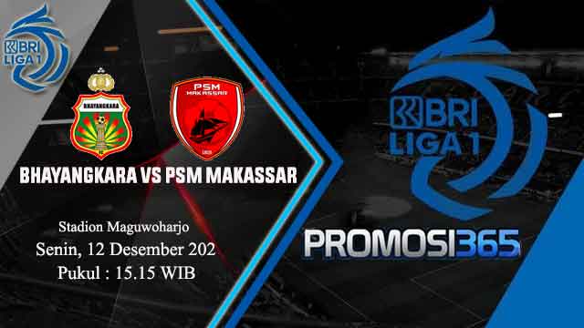 Prediksi BRI Liga 1: Bhayangkara FC vs PSM Makassar 12 Desember 2022