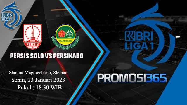 Prediksi BRI Liga 1: Persis Solo vs Persikabo 1973 23 Januari 2023