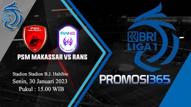 Prediksi BRI Liga 1: PSM Makassar vs RANS Nusantara 30 Januari 2023