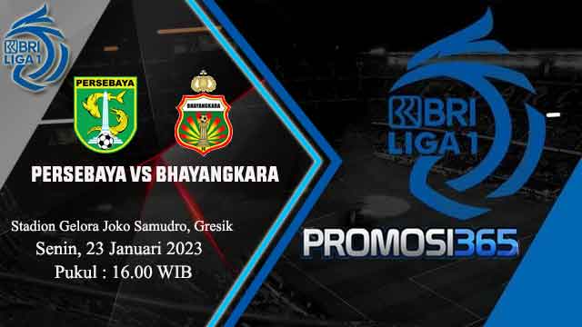 Prediksi BRI Liga 1: Persebaya Surabaya vs Bhayangkara FC 23 Januari 2023