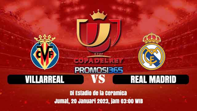 Prediksi Villarreal vs Real Madrid 20 Januari 2023