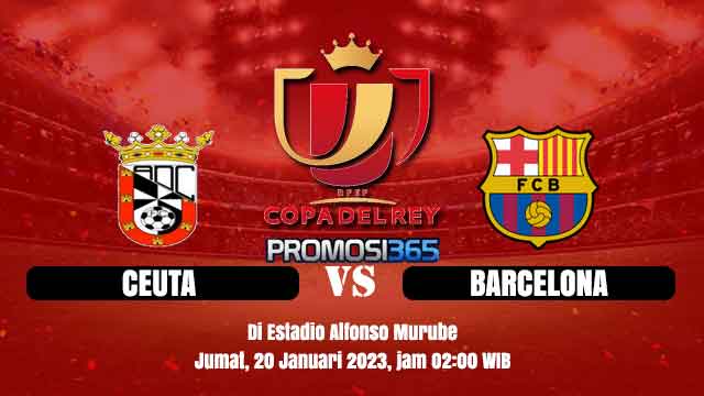 Prediksi Ceuta vs Barcelona 20 Januari 2023