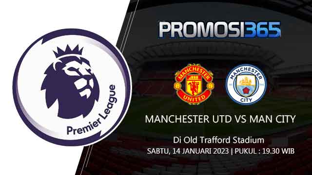 Prediksi Manchester United vs Manchester City 14 Januari 2023