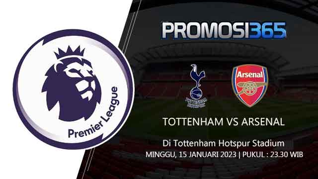 Prediksi Tottenham vs Arsenal 15 Januari 2023