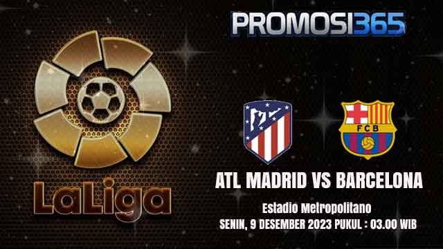 Prediksi Atletico Madrid vs Barcelona 9 Januari 2023
