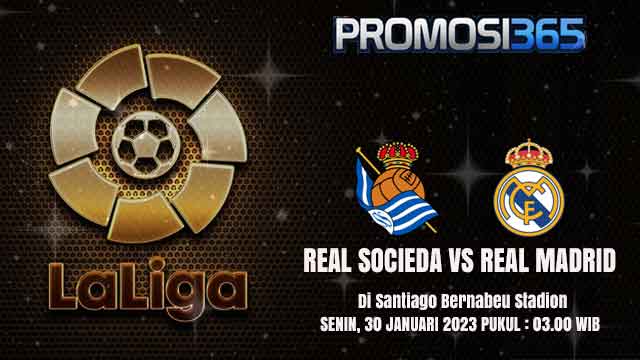 Prediksi Real Madrid vs Real Sociedad 30 Januari 2023