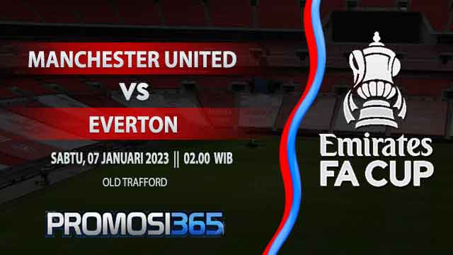 Prediksi Manchester United vs Everton 7 Januari 2023