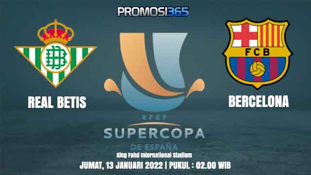 Prediksi Real Betis vs Barcelona 13 Januari 2023