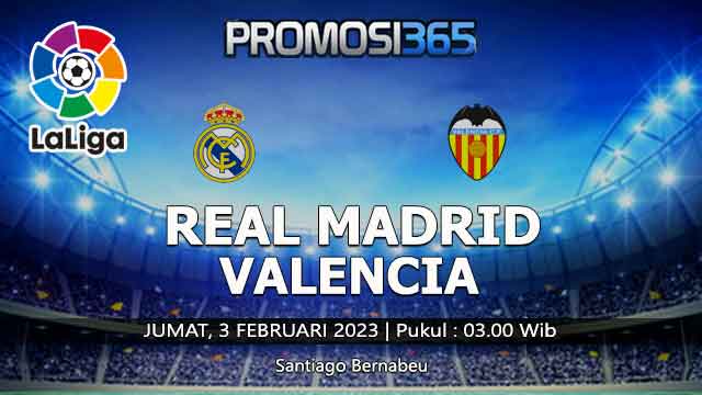 Prediksi Real Madrid vs Valencia 3 Februari 2023