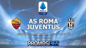 Prediksi AS Roma vs Juventus 6 Maret 2023