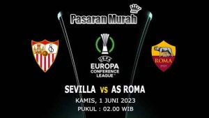 Prediksi Sevilla vs AS Roma 1 Juni 2023